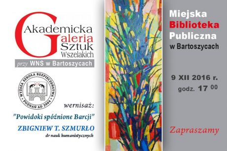 Inauguracja Akademickiej Galerii Sztuk Wszelakich przy WSB w Bartoszycach